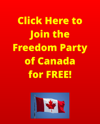 Click Here to  Join the  Freedom Party of Canada for FREE!